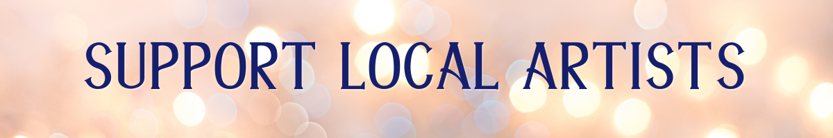 "Support Our Local Artists" with soft lights glowing behind the text